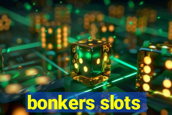 bonkers slots